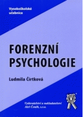 Forenzní psychologie, Čírtková, Ludmila, 1954-