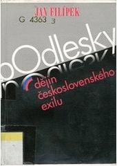 Odlesky dějin československého exilu    , Filípek, Jan, 1913-2004                 