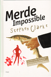 Merde Impossible, Clarke, Stephen, 1958-