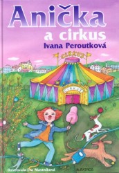 Anička a cirkus, Peroutková, Ivana, 1960-