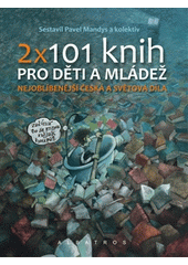 2 x 101 knih pro děti a mládež, Mandys, Pavel, 1972-
