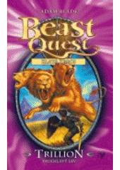 Beast Quest. Trillion, trojhlavý lev    , Blade, Adam                             