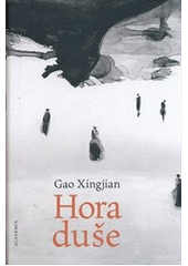 Hora duše, Gao, Xingjian, 1940-