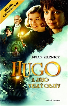 Hugo a jeho velký objev, Selznick, Brian, 1966-