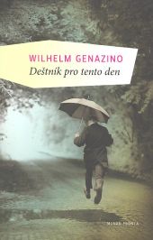 Deštník pro tento den, Genazino, Wilhelm, 1943-2018            