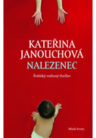 Nalezenec                               , Janouch, Katerina, 1964-                