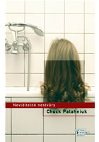 Neviditelné nestvůry, Palahniuk, Chuck, 1962-