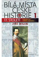Bílá místa české historie.              , Bílek, Jiří, 1948-2020                  