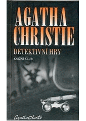 Detektivní hry, Christie, Agatha, 1890-1976