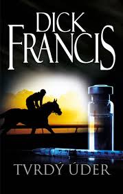 Tvrdý úder                              , Francis, Dick, 1920-2010                