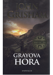 Grayova hora                            , Grisham, John, 1955-                    
