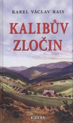 Kalibův zločin, Rais, Karel Václav, 1859-1926