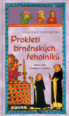 Prokletí brněnských řeholníků           , Vondruška, Vlastimil, 1955-             