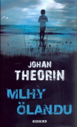 Mlhy Ölandu                             , Theorin, Johan, 1963-                   
