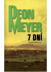 7 dní                                   , Meyer, Deon, 1958-                      