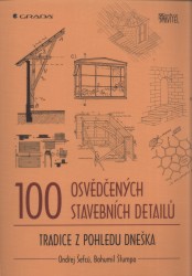 100 osvědčených stavebních detailů. trad, Šefců, Ondřej, 1958-