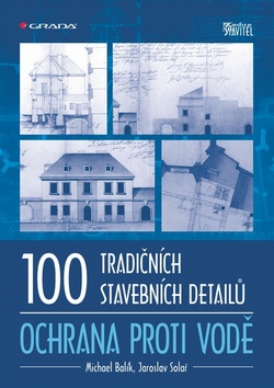 100 tradičních stavebních detailů, Balík, Michael, 1943-
