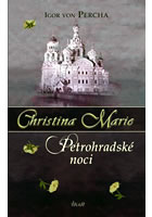 Christina Marie. Petrohradské noci, Percha, Igor von, 1927-1996