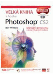 Velká kniha k Adobe Photoshop CS2       , Willmore, Ben                           