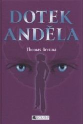 Dotek anděla                            , Brezina, Thomas, 1963-                  