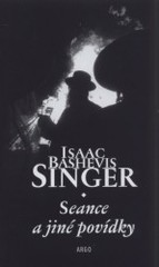 Seance a jiné povídky, Singer, Isaac Bashevis, 1904-1991