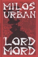 Lord Mord, Urban, Miloš, 1967-