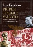 Příběh Operace Valkýra, Kershaw, Ian, 1943-