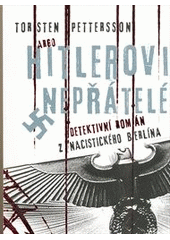 Hitlerovi nepřátelé, Pettersson, Torsten, 1955-