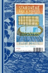 Starověké báje a pověsti, Mertlík, Rudolf, 1913-1985