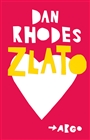 Zlato, Rhodes, Dan, 1972-