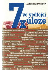7x ve vedlejší úloze                    , Horáčková, Alice, 1980-                 