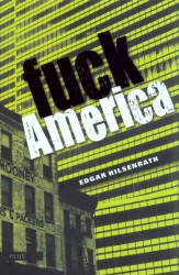 Fuck America, Hilsenrath, Edgar, 1926-