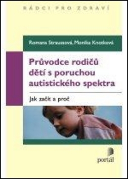 Průvodce rodičů dětí s poruchou autistic, Straussová, Romana