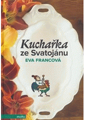 Kuchařka ze Svatojánu                   , Francová, Eva, 1968-                    
