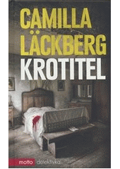 Krotitel                                , Läckberg, Camilla, 1974-                