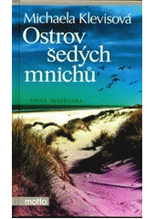 Ostrov šedých mnichů                    , Klevisová, Michaela, 1976-              