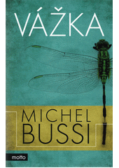 Vážka                                   , Bussi, Michel, 1965-                    