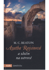 Agatha Raisinová a zločin na ostrově    , Beaton, M. C., 1936-                    