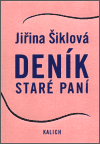 Deník staré paní                        , Šiklová, Jiřina, 1935-                  