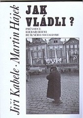 Jak vládli?, Kabele, Jiří, 1946-