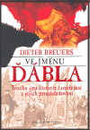Ve jménu ďábla, Breuers, Dieter, 1935-2015              