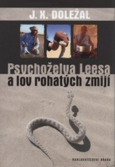 Psychoželva Leesa a lov rohatých zmijí, Doležal, Jiří X., 1965-