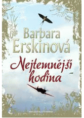 Nejtemnější hodina                      , Erskine, Barbara, 1944-                 