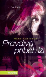 Pravdivý příběh lži, Lasicová, Hana, 1981-