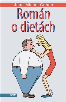 Román o dietách, Cohen, Jean-Michel, 1958-