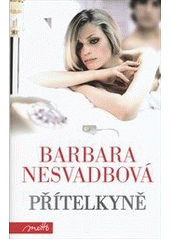 Přítelkyně, Nesvadbová, Barbara, 1975-