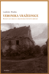 Veronika vražednice, Muška, Ladislav, 1928-2023              