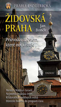 Praha esoterická. Židovská Praha, Boněk, Jan, 1945-2016                   