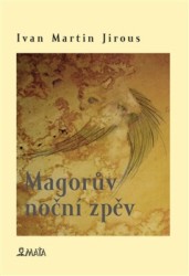 Magorův noční zpěv, Jirous, Ivan Martin, 1944-2011