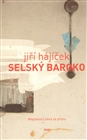Selský baroko                           , Hájíček, Jiří, 1967-                    
